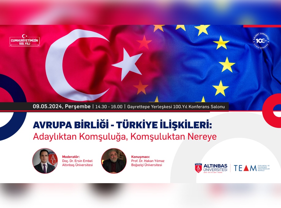 TEAM - Avrupa Birliği - Türkiye İlişkileri: Adaylıktan Komşuluğa, Komşuluktan Nereye