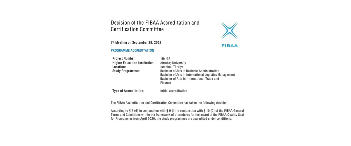 Our Business Administration, International Trade and Finance, and International Logistics Management departments have received FIBAA accreditation.
