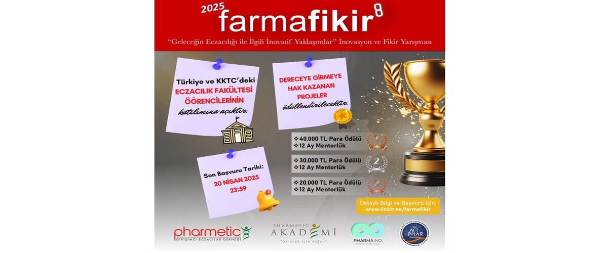 'FarmaFikir – Geleceğin  Eczacılığı ile İlgili İnovatif Yaklaşımlar'  Innovation and Idea Competition
