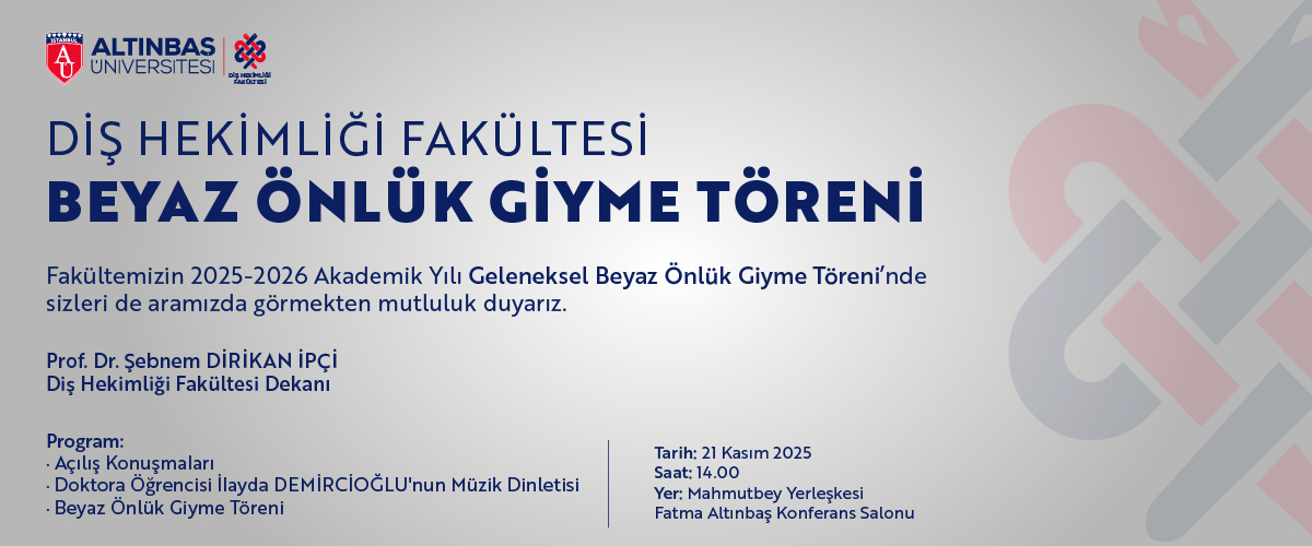 Diş Hekimliği Fakültesi Beyaz Önlük Giyme Fakültesi Beyaz Önlük Giyme Töreni 