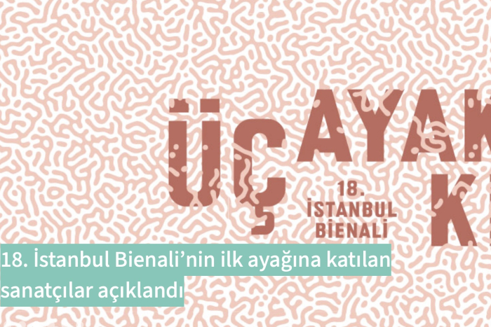 18. İstanbul Bienali Sanatçıları Açıklandı