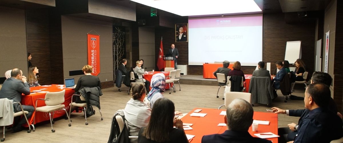 External Stakeholder Workshop was held at Altınbaş University 